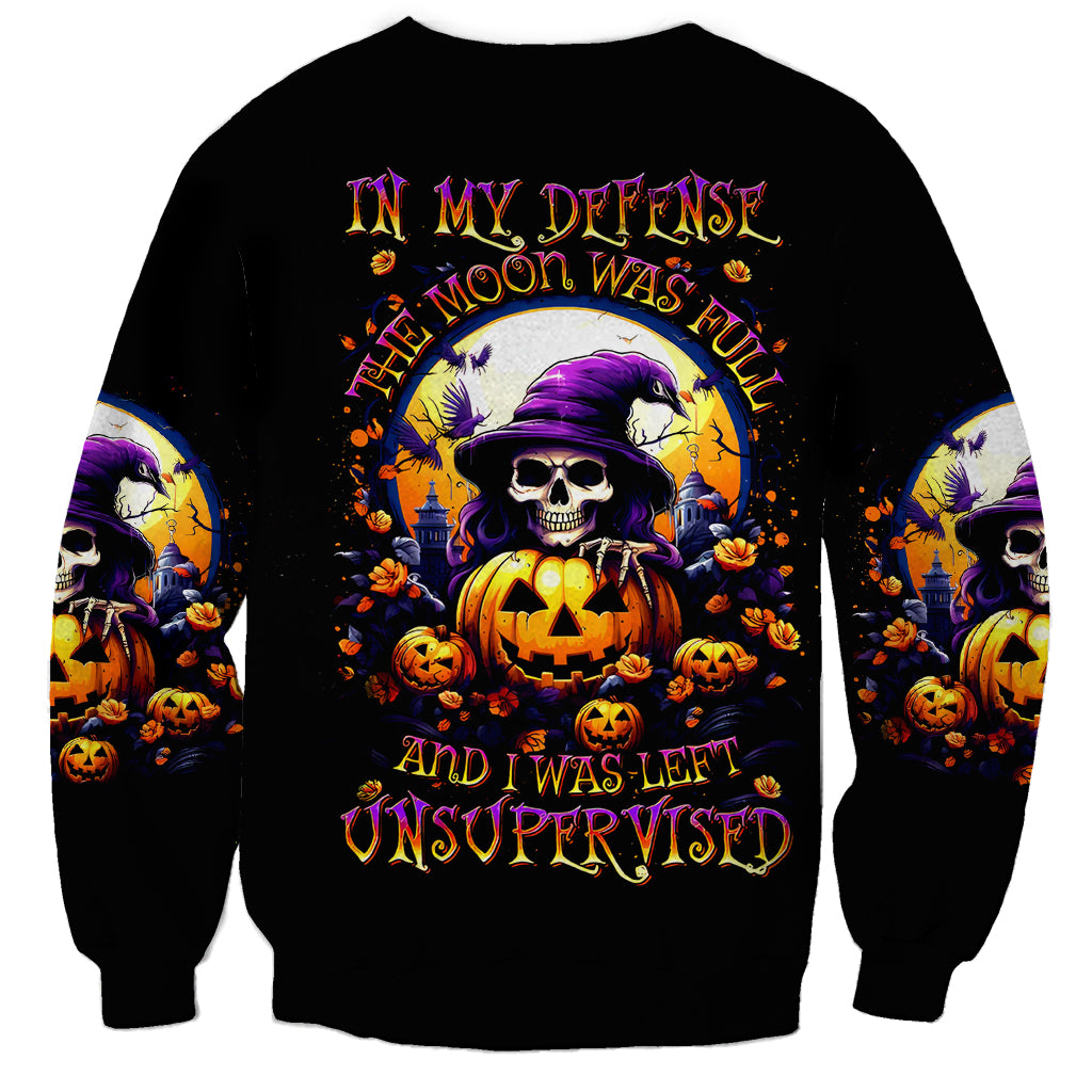 Pumpkin Witch Skull Sweatshirt In My Defense The Moon Was Full And I Was Left Unsupervided - Wonder Print Shop