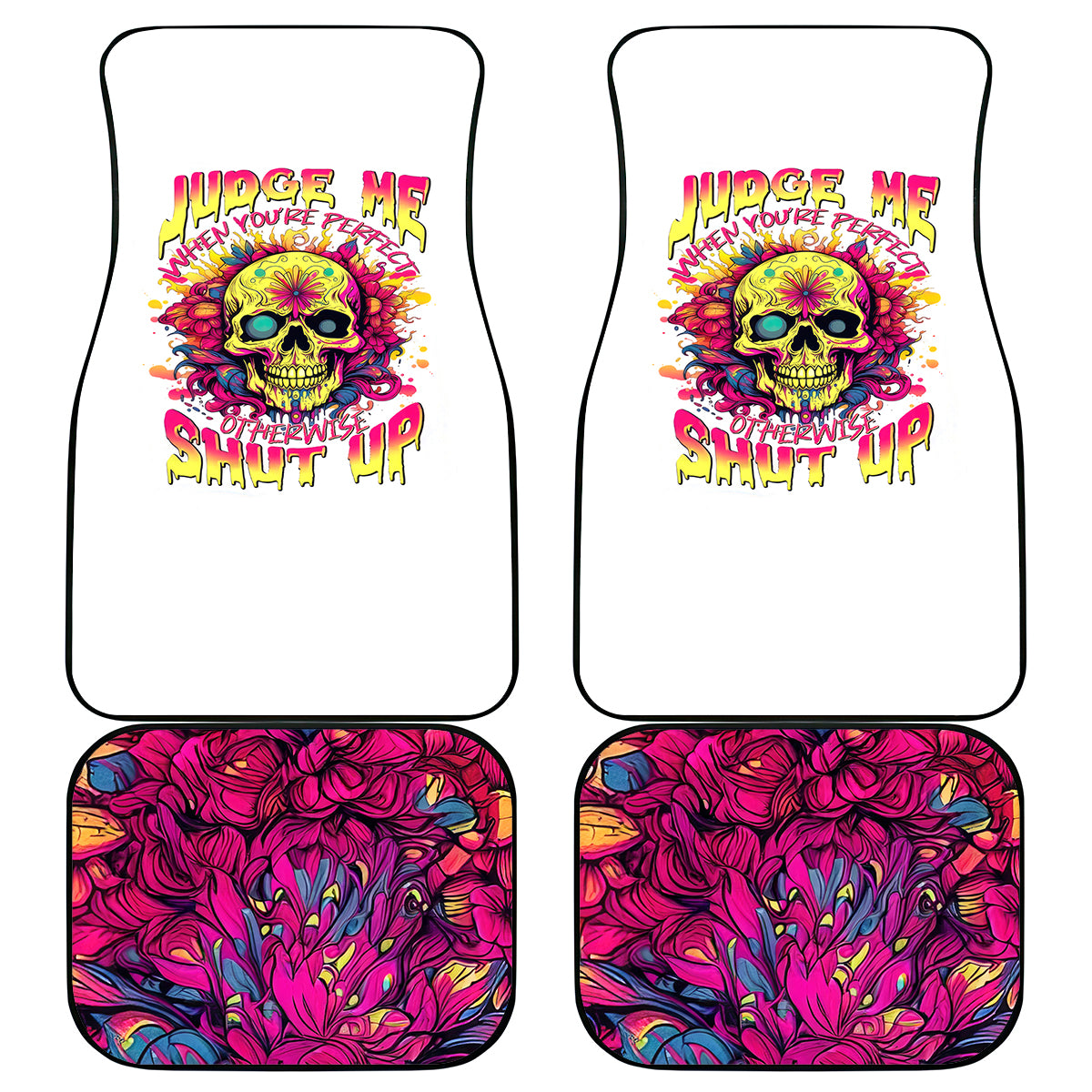 Flower Skull Car Mats Judge Me When You're Perfect Otherwise Shut Up - Wonder Print Shop