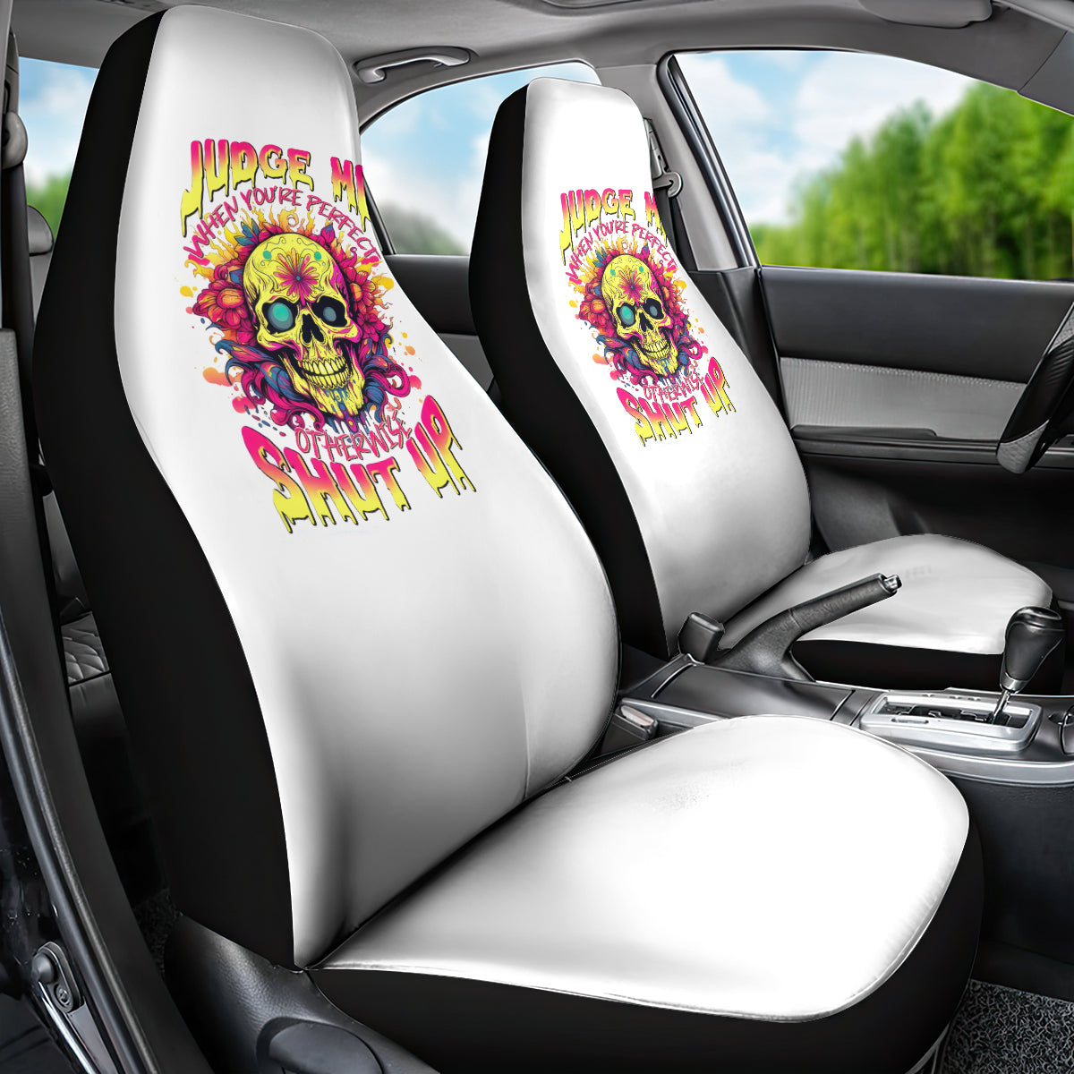 Flower Skull Car Seat Cover Judge Me When You're Perfect Otherwise Shut Up - Wonder Print Shop