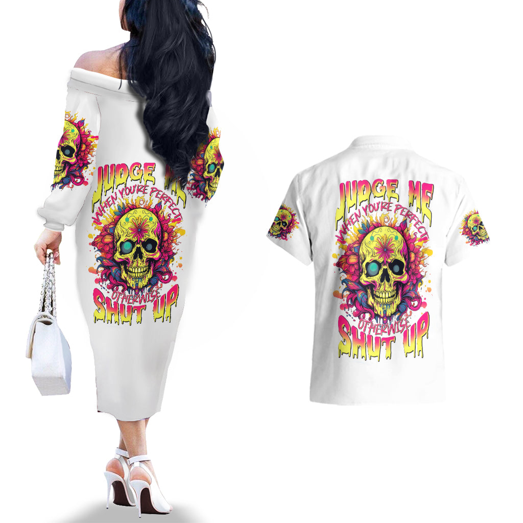 Flower Skull Couples Matching Off The Shoulder Long Sleeve Dress and Hawaiian Shirt Judge Me When You 're Perfect Otherwise Shut Up - Wonder Print Shop