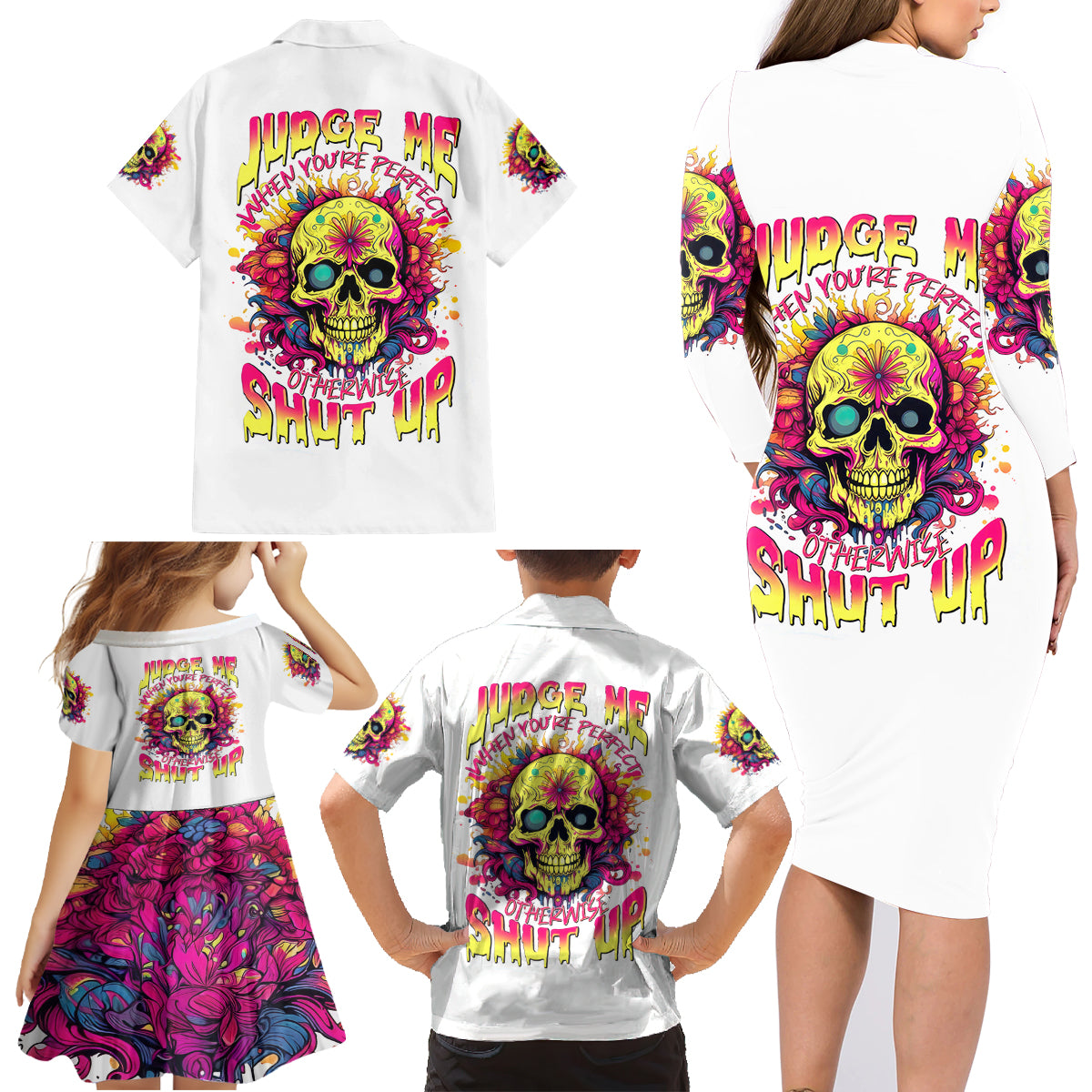 Flower Skull Family Matching Long Sleeve Bodycon Dress and Hawaiian Shirt Judge Me When You're Perfect Otherwise Shut Up - Wonder Print Shop