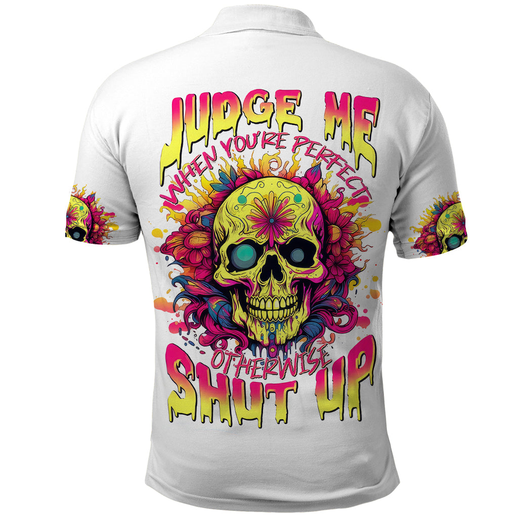 Flower Skull Polo Shirt Judge Me When You 're Perfect Otherwise Shut Up - Wonder Print Shop