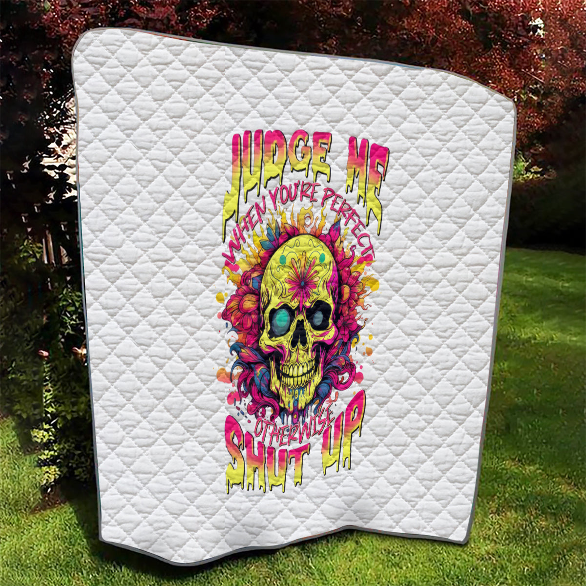 Flower Skull Quilt Judge Me When You're Perfect Otherwise Shut Up - Wonder Print Shop