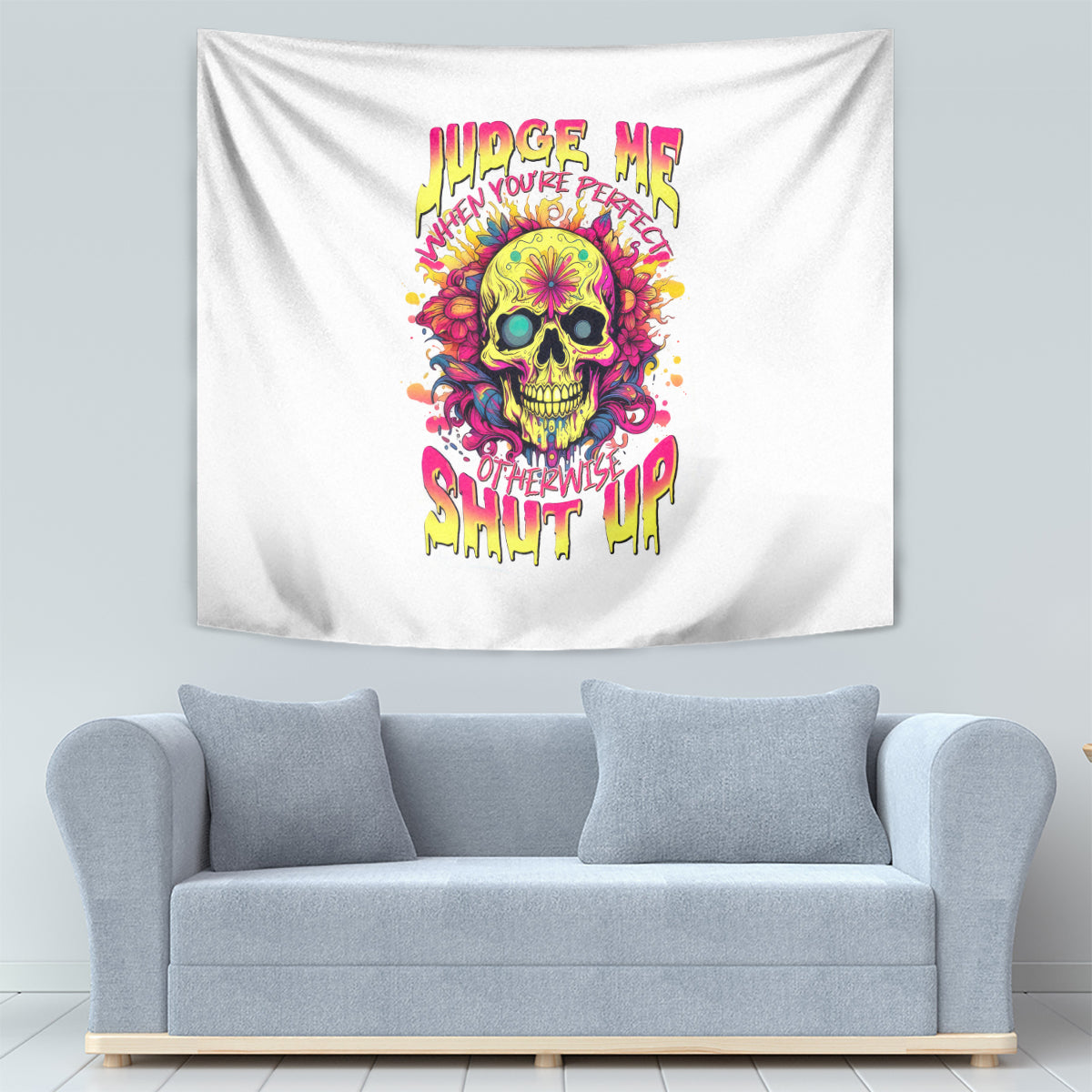 Flower Skull Tapestry Judge Me When You're Perfect Otherwise Shut Up - Wonder Print Shop