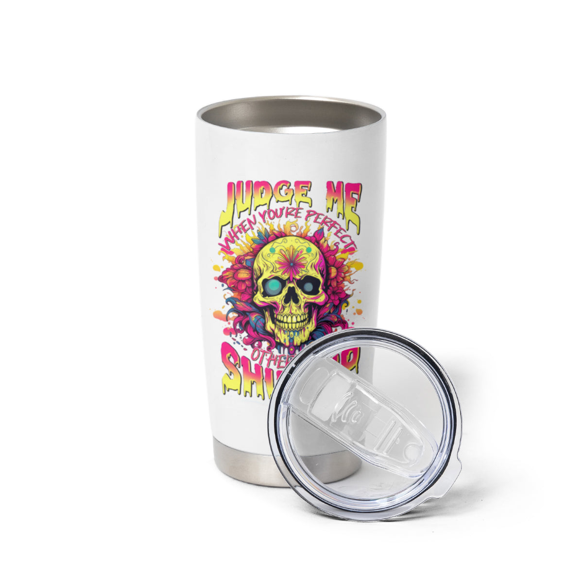 Flower Skull Tumbler Cup Judge Me When You're Perfect Otherwise Shut Up - Wonder Print Shop