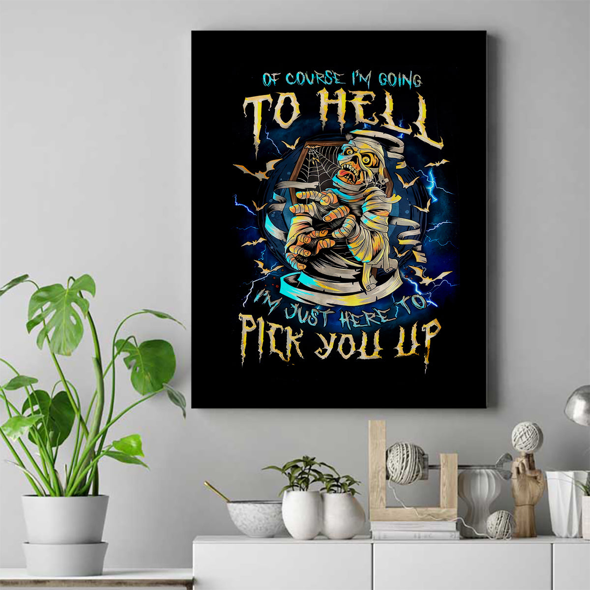 Mummy Skull Canvas Wall Art I'm Going To Hell to Pick You Up - Wonder Print Shop