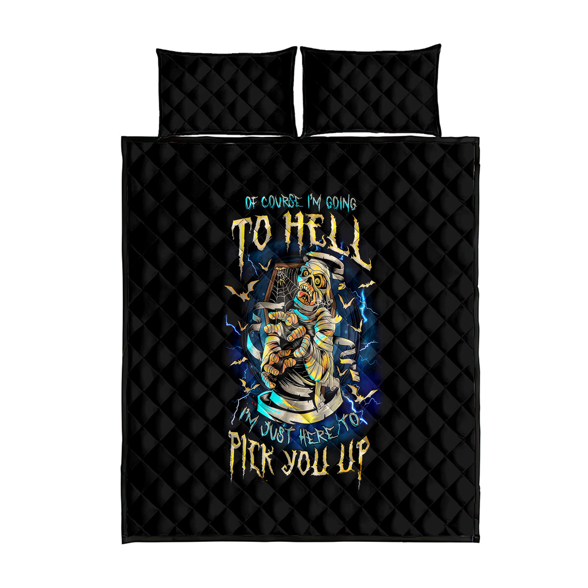 Mummy Skull Quilt Bed Set I'm Going To Hell to Pick You Up - Wonder Print Shop