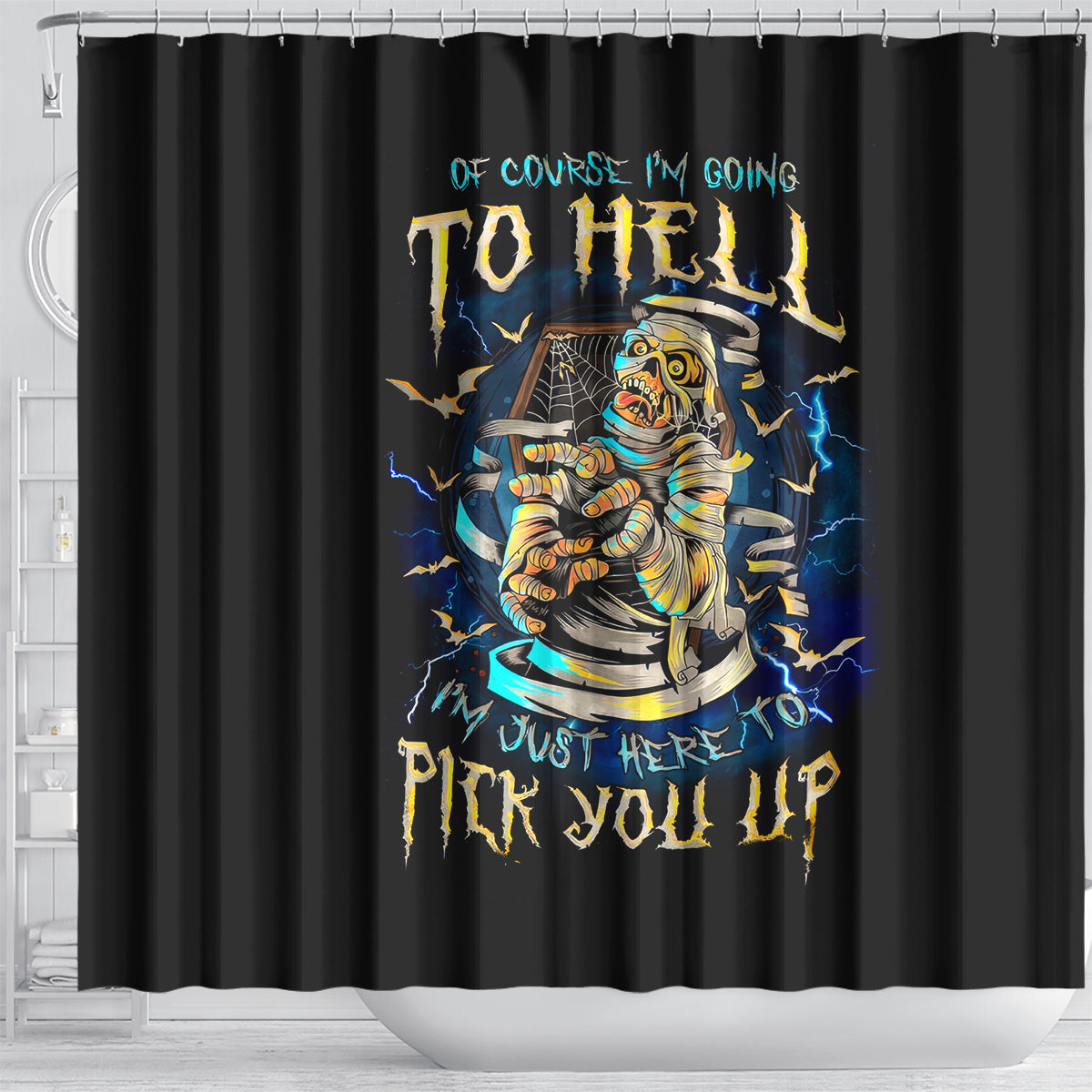 mummy-skull-shower-curtain-im-going-to-hell-to-pick-you-up