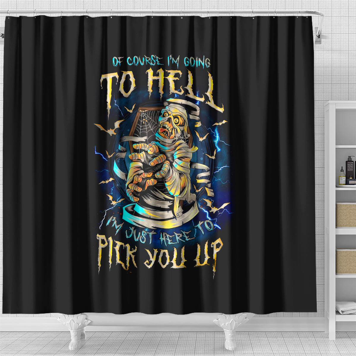 mummy-skull-shower-curtain-im-going-to-hell-to-pick-you-up