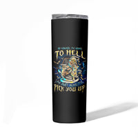 Mummy Skull Skinny Tumbler I'm Going To Hell to Pick You Up - Wonder Print Shop