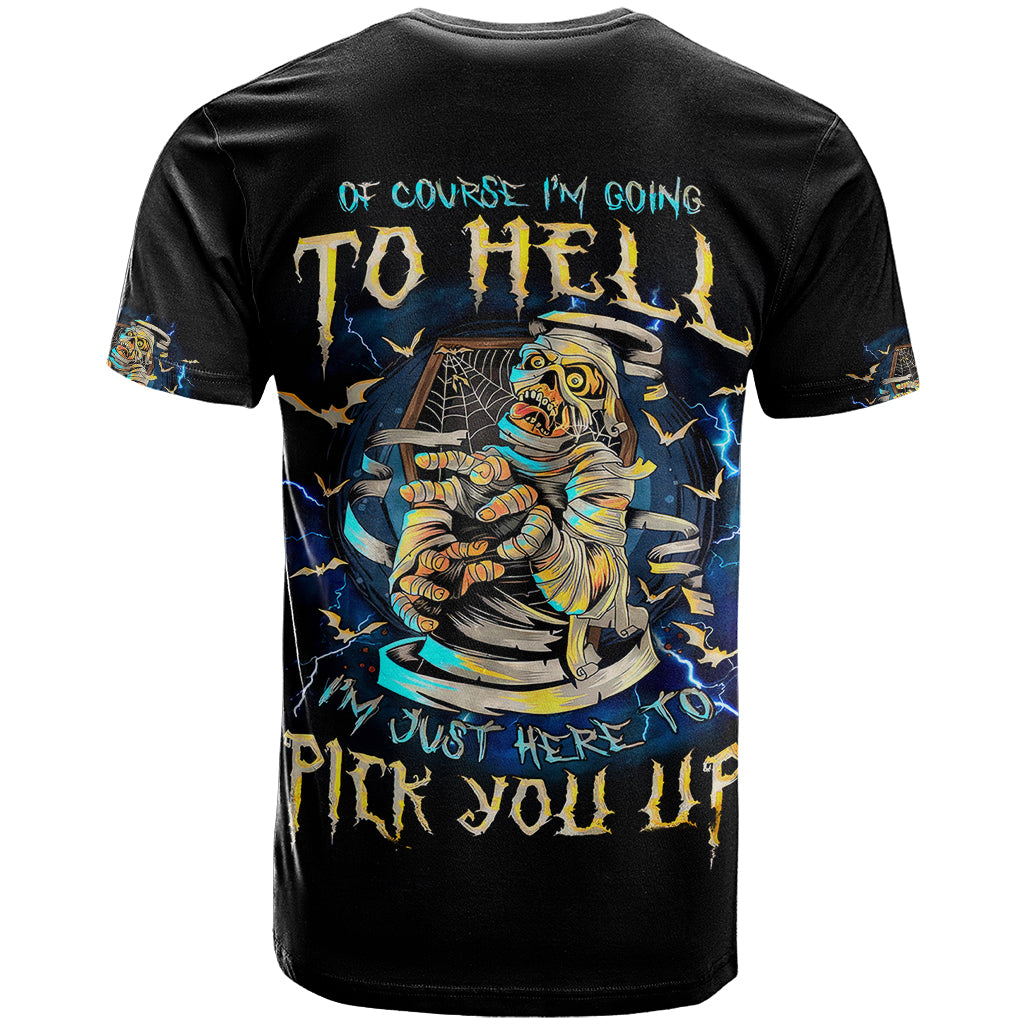 Mummy Skull T Shirt I'm Going To Hell to Pick You Up - Wonder Print Shop