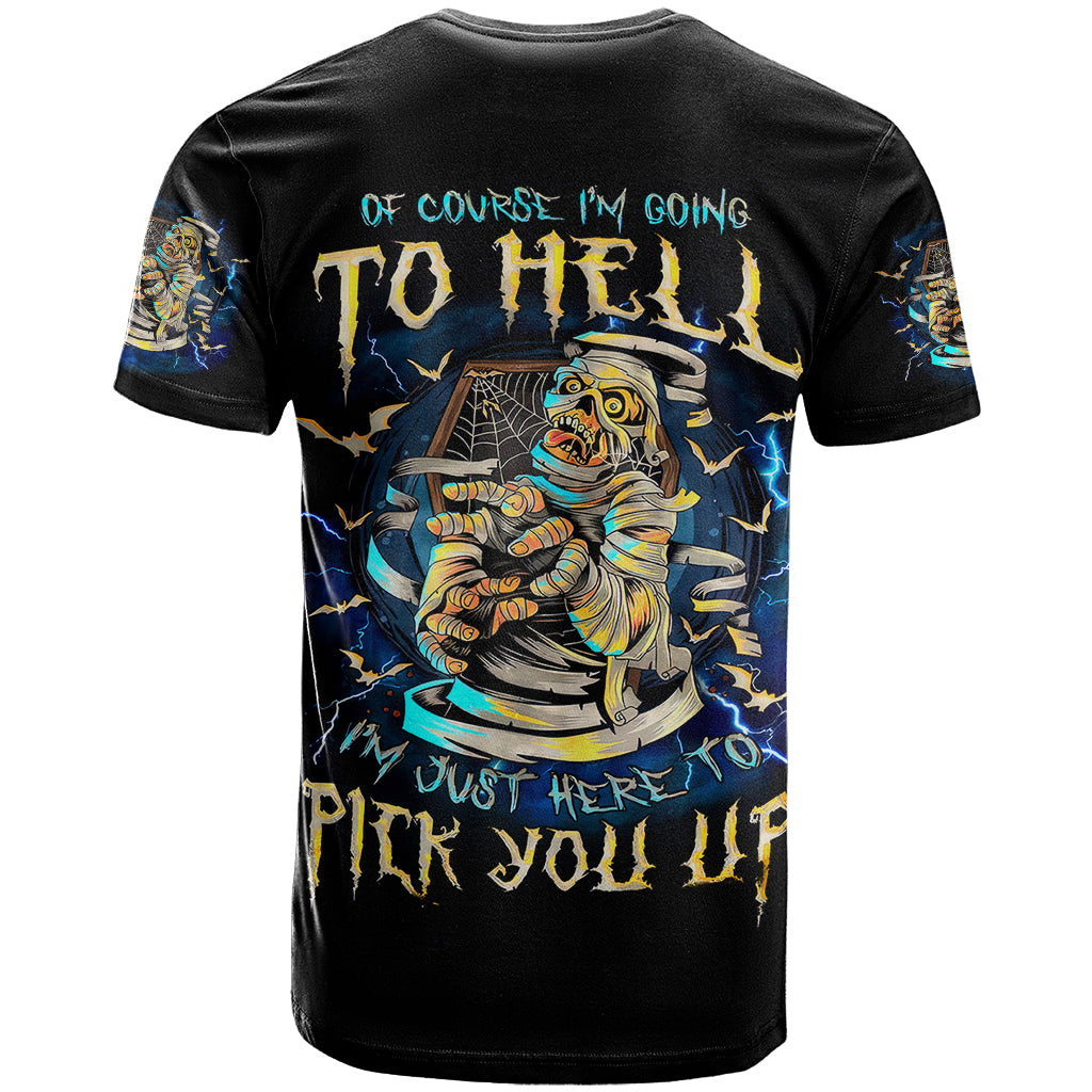 Mummy Skull T Shirt I'm Going To Hell to Pick You Up - Wonder Print Shop