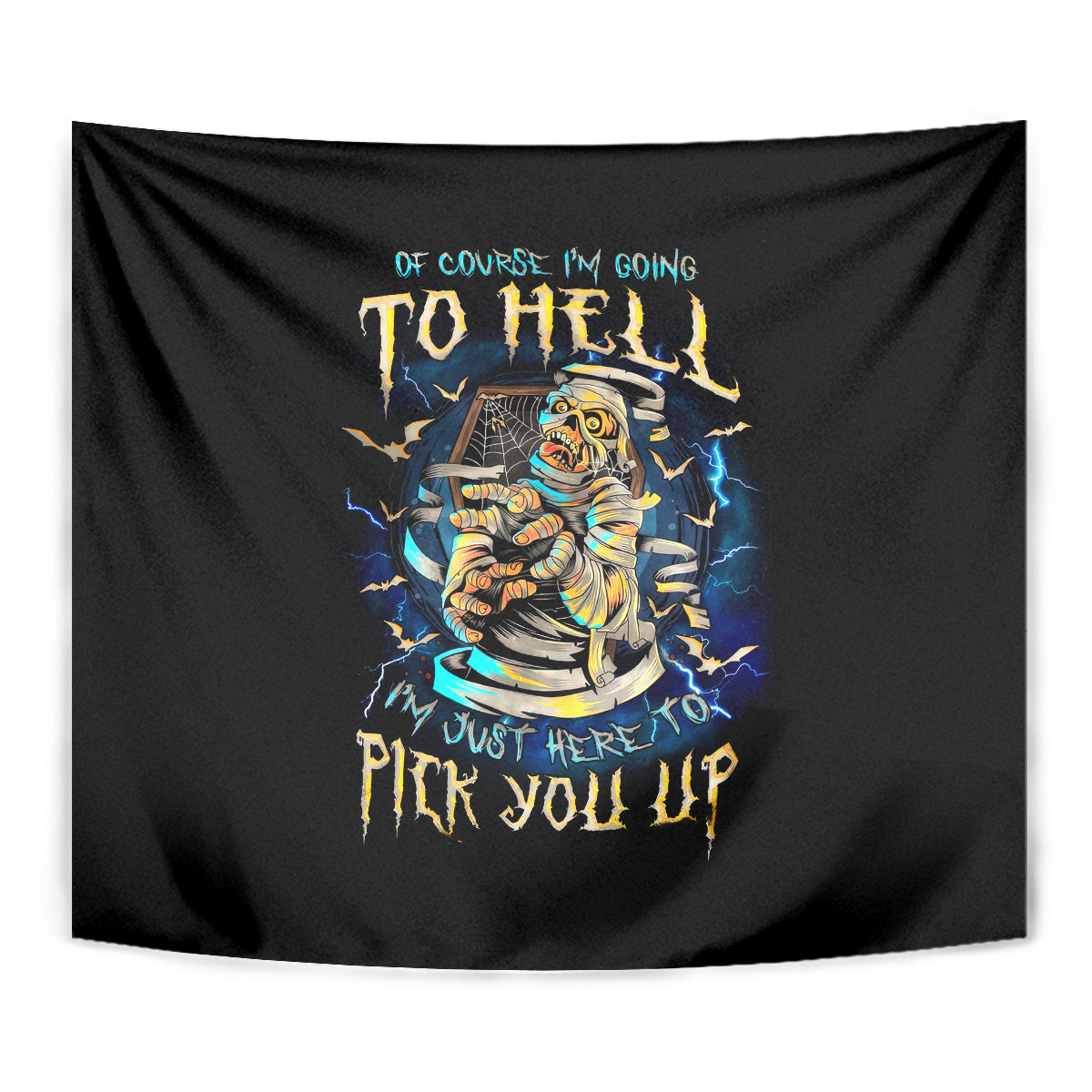 Mummy Skull Tapestry I'm Going To Hell to Pick You Up - Wonder Print Shop