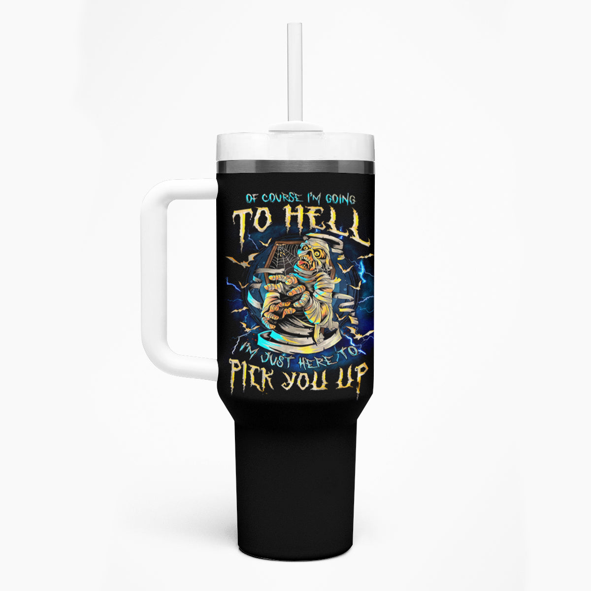 Mummy Skull Tumbler With Handle I'm Going To Hell to Pick You Up - Wonder Print Shop
