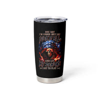 American Skull Tumbler Cup One Day I Gonna Fuck It All - Wonder Print Shop