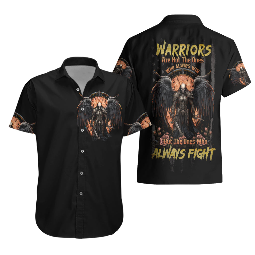 Warrior Skull Hawaiian Shirt Warriors Are The One Who Always Fight - Wonder Print Shop