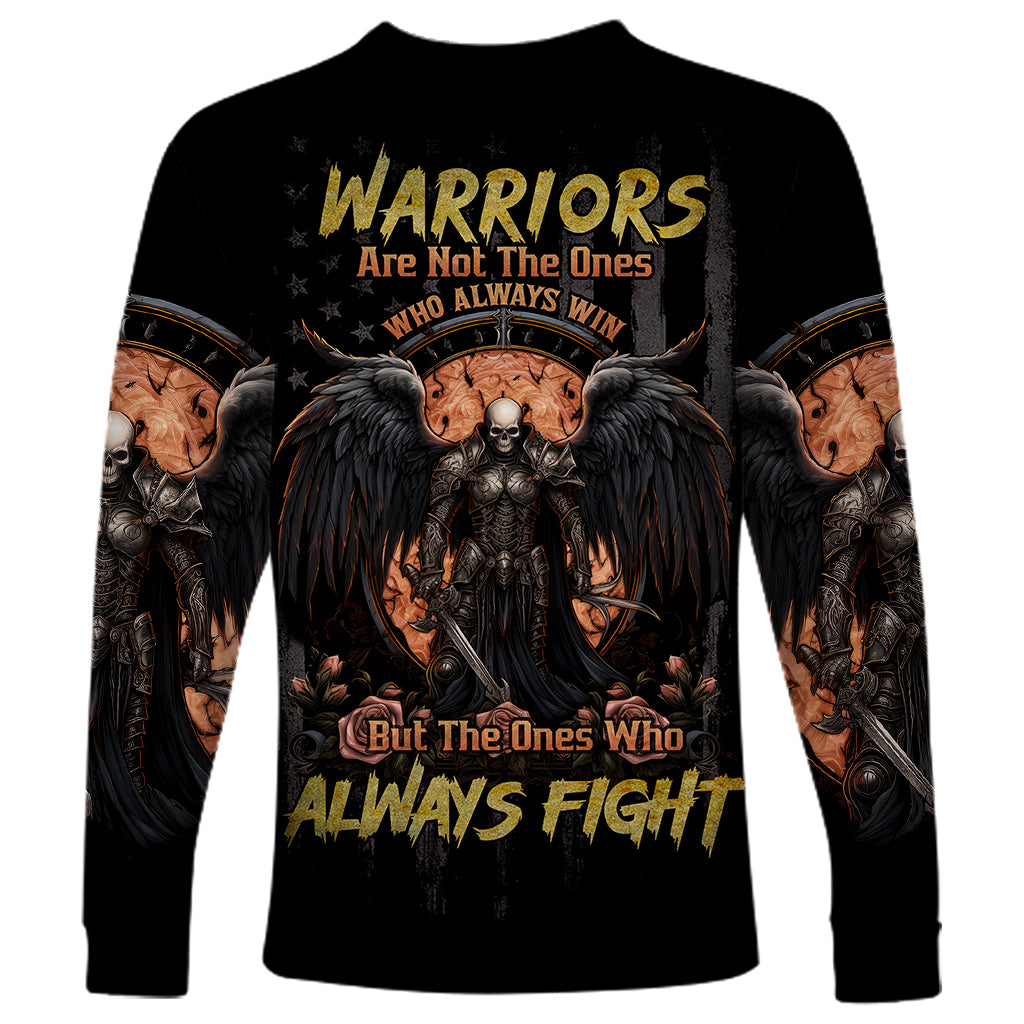 Warrior Skull Long Sleeve Shirt Warriors Are The One Who Always Fight - Wonder Print Shop