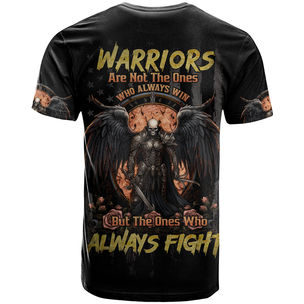 Warrior Skull T Shirt Warriors Are The One Who Always Fight - Wonder Print Shop