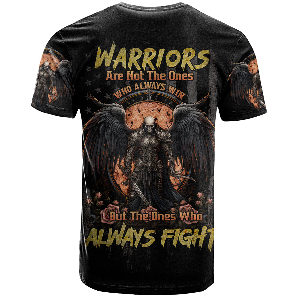 Warrior Skull T Shirt Warriors Are The One Who Always Fight - Wonder Print Shop