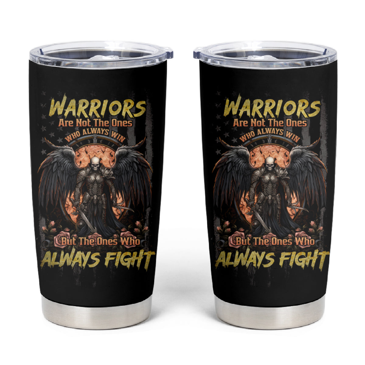 Warrior Skull Tumbler Cup Warriors Are The One Who Always Fight - Wonder Print Shop