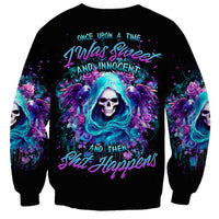 Fairy Skull Sweatshirt Once Upon A Time I Was Sweet And Innocent And Then Shit Happens - Wonder Print Shop
