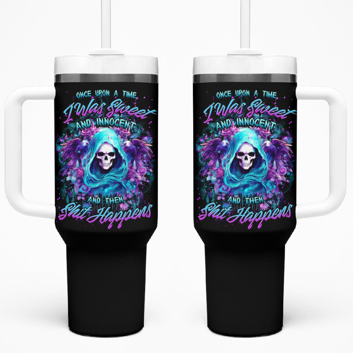 Fairy Skull Tumbler With Handle Once Upon A Time I Was Sweet And Innocent And Then Shit Happens - Wonder Print Shop