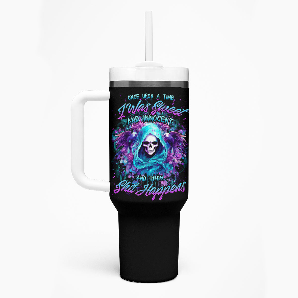 Fairy Skull Tumbler With Handle Once Upon A Time I Was Sweet And Innocent And Then Shit Happens - Wonder Print Shop