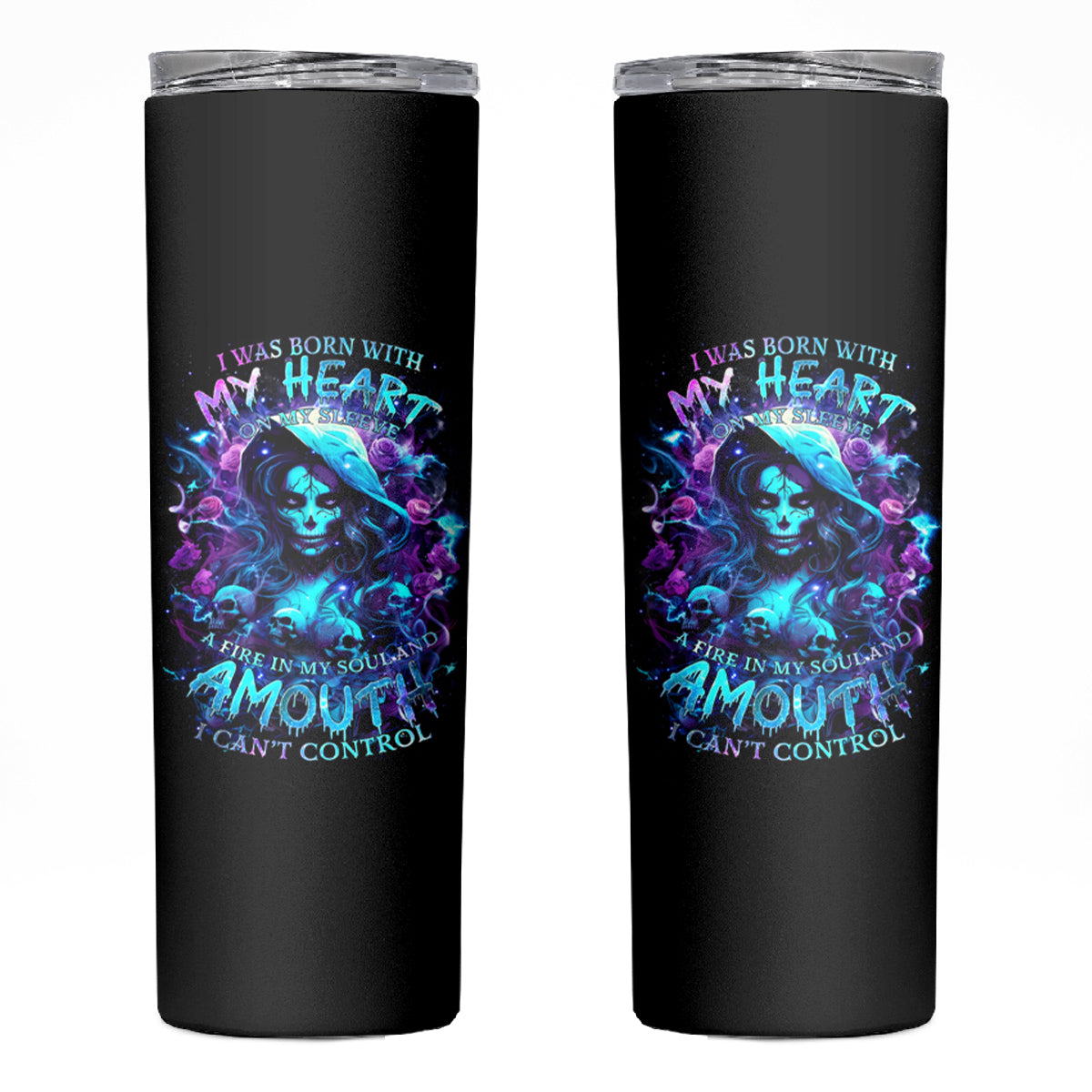 Witch Skull Skinny Tumbler I Was Born With My Heart On My Sleeve A Fire In My Soul And Amout Can't Control - Wonder Print Shop