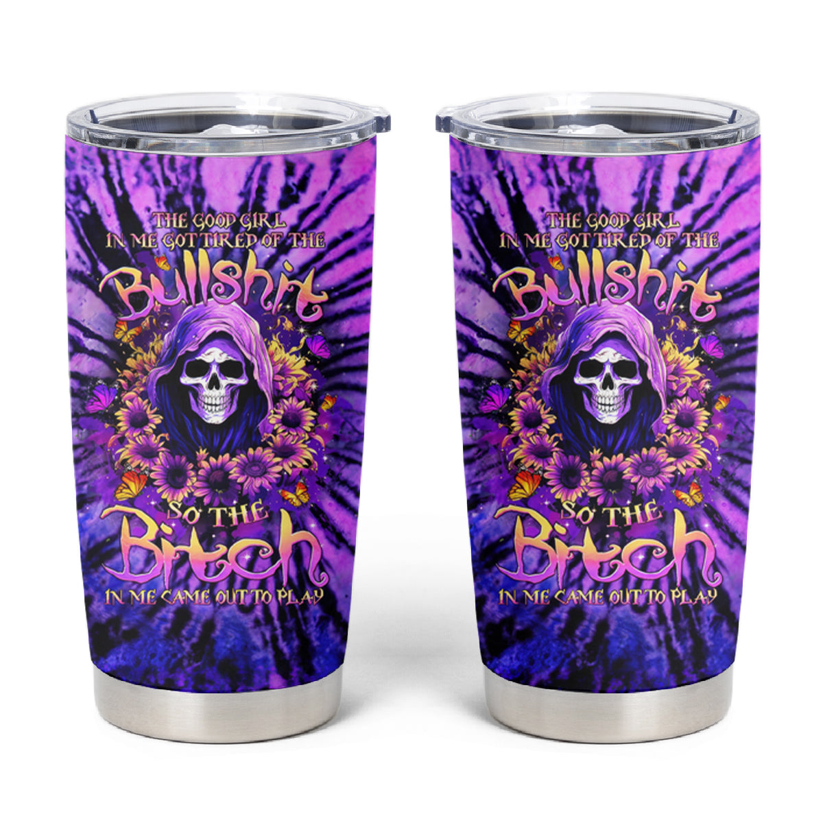 Sunflower Skull Tumbler Cup The Good Girl In Me Got Tired Of The Bullshit - Wonder Print Shop
