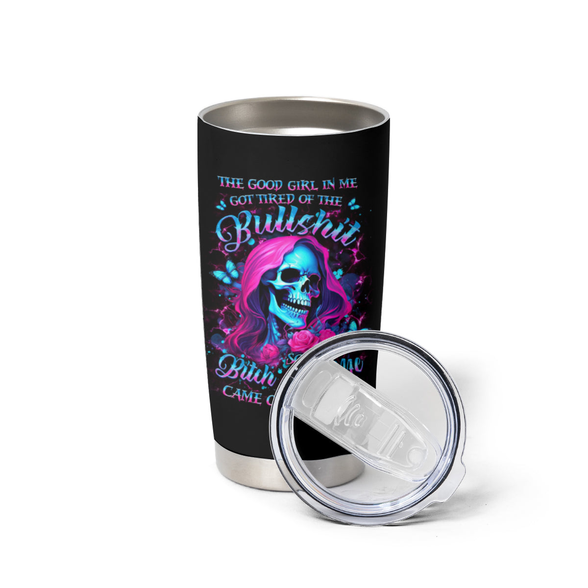 Witch Skull Tumbler Cup The Good Girl In Me Got Tired Of The Bullshit - Wonder Print Shop