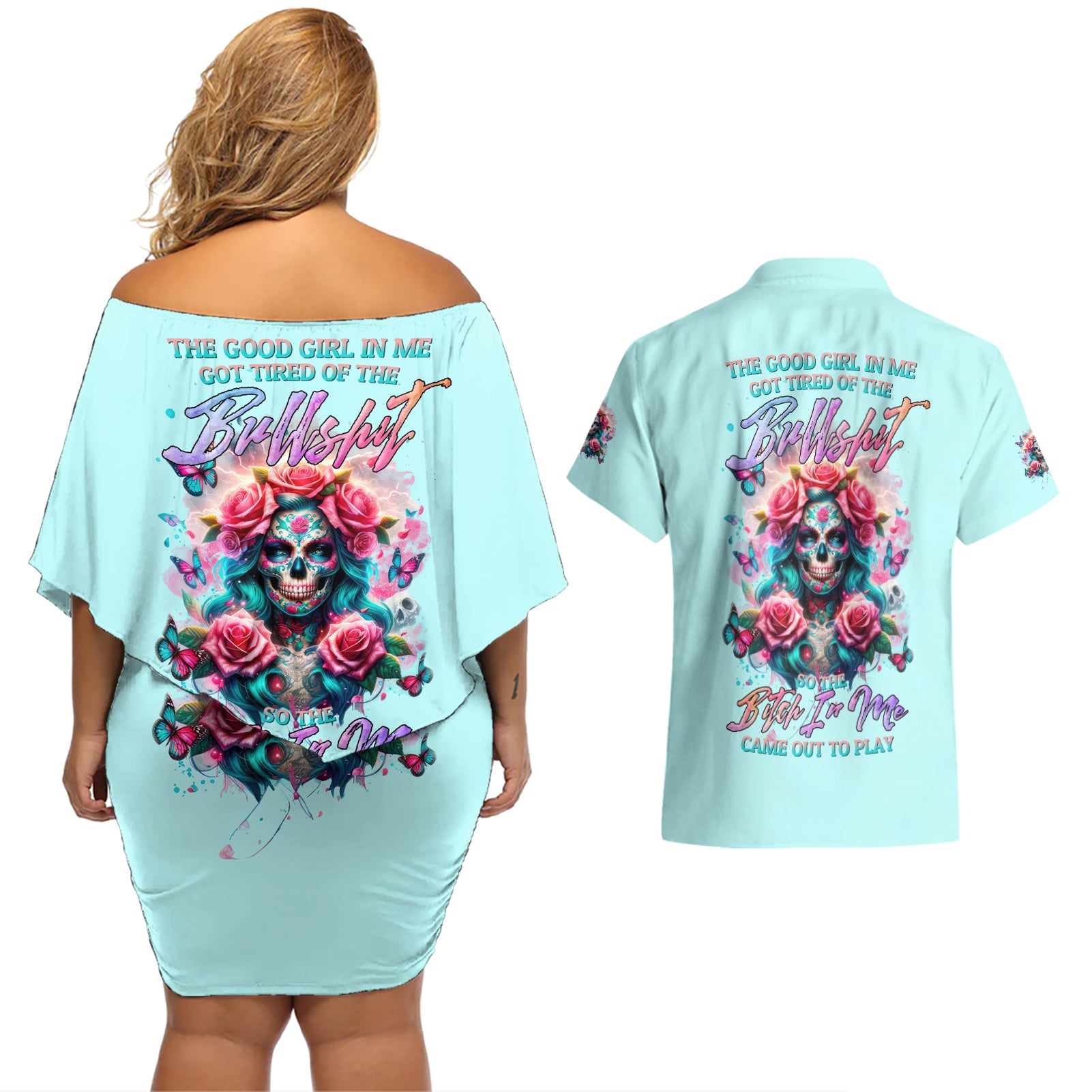 Rose Skull Couples Matching Off Shoulder Short Dress and Hawaiian Shirt The Good Girl In Me Got Tired Of The Bullshit - Wonder Print Shop