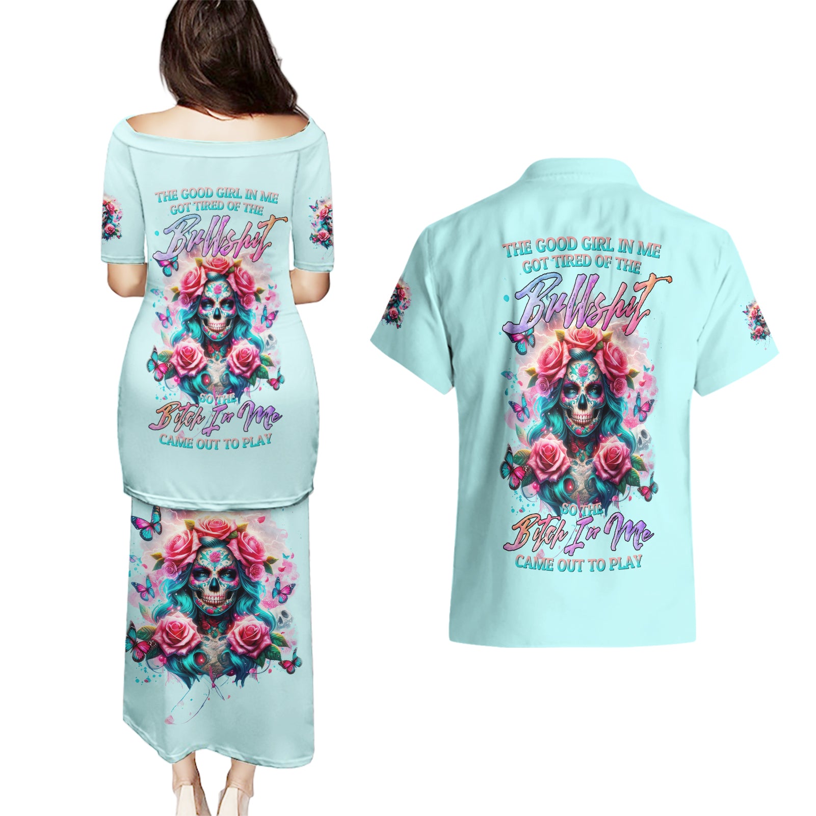 Rose Skull Couples Matching Puletasi and Hawaiian Shirt The Good Girl In Me Got Tired Of The Bullshit - Wonder Print Shop