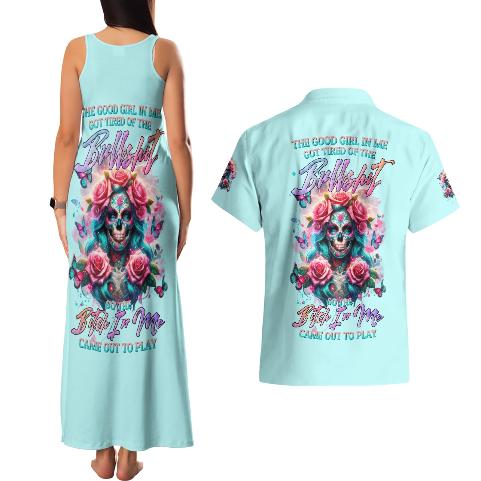 Rose Skull Couples Matching Tank Maxi Dress and Hawaiian Shirt The Good Girl In Me Got Tired Of The Bullshit - Wonder Print Shop