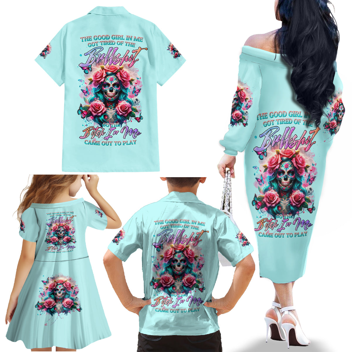 Rose Skull Family Matching Off Shoulder Long Sleeve Dress and Hawaiian Shirt The Good Girl In Me Got Tired Of The Bullshit - Wonder Print Shop