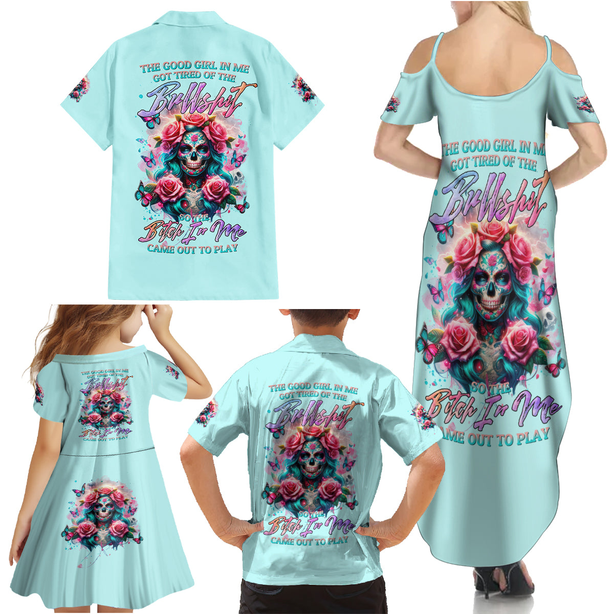 Rose Skull Family Matching Summer Maxi Dress and Hawaiian Shirt The Good Girl In Me Got Tired Of The Bullshit - Wonder Print Shop