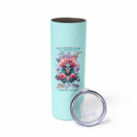 Rose Skull Skinny Tumbler The Good Girl In Me Got Tired Of The Bullshit - Wonder Print Shop