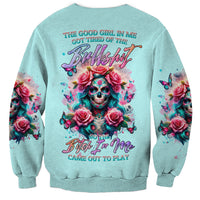 Rose Skull Sweatshirt The Good Girl In Me Got Tired Of The Bullshit - Wonder Print Shop