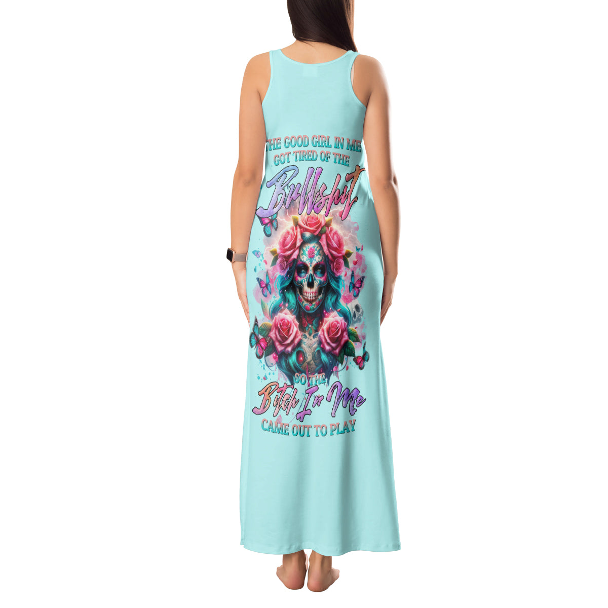 Rose Skull Tank Maxi Dress The Good Girl In Me Got Tired Of The Bullshit - Wonder Print Shop