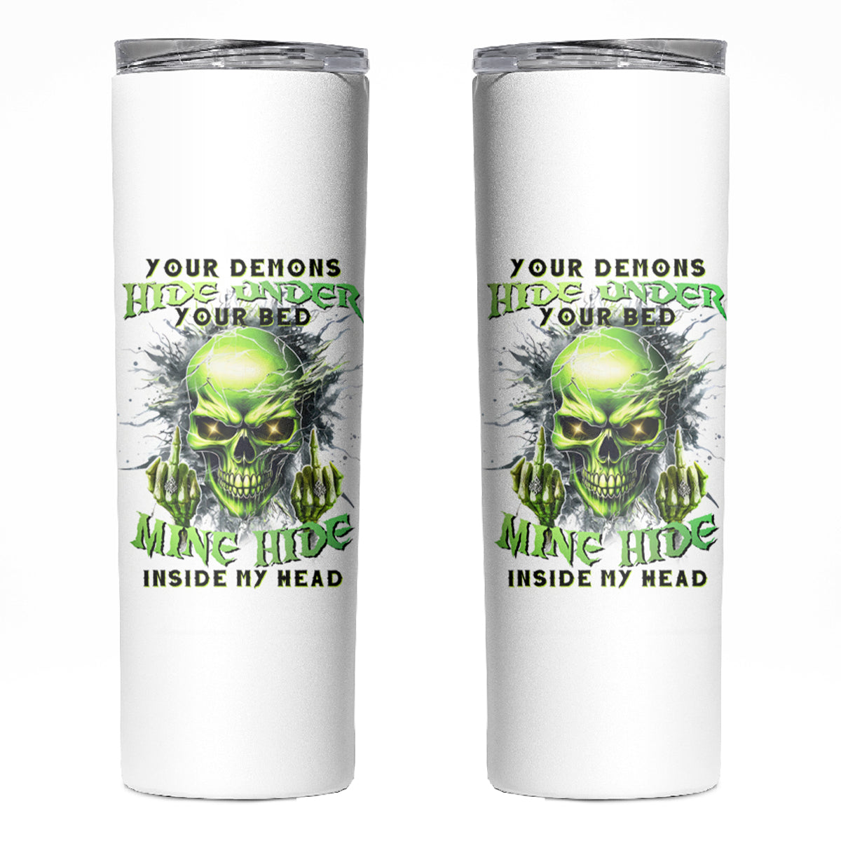 Thunder Skull Skinny Tumbler The Demon Hide Under Your Bed Mine Hide Inside My Head - Wonder Print Shop