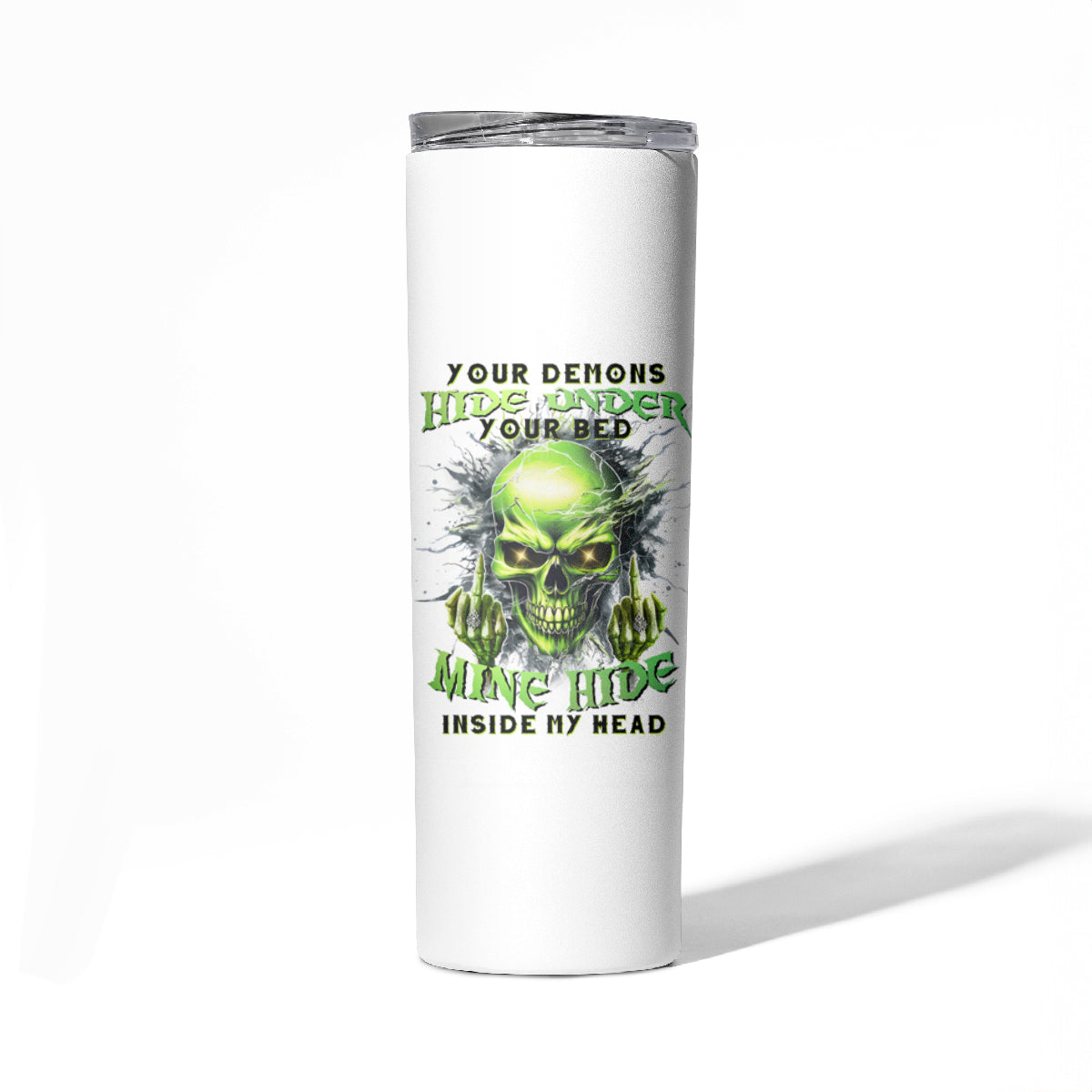 Thunder Skull Skinny Tumbler The Demon Hide Under Your Bed Mine Hide Inside My Head - Wonder Print Shop