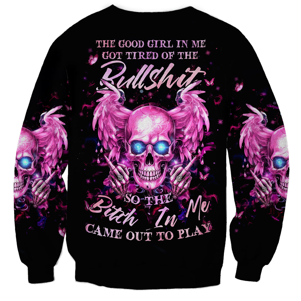 Angel Skull Sweatshirt The Good Girl In Me Got Tired Of The Bullshit - Wonder Print Shop