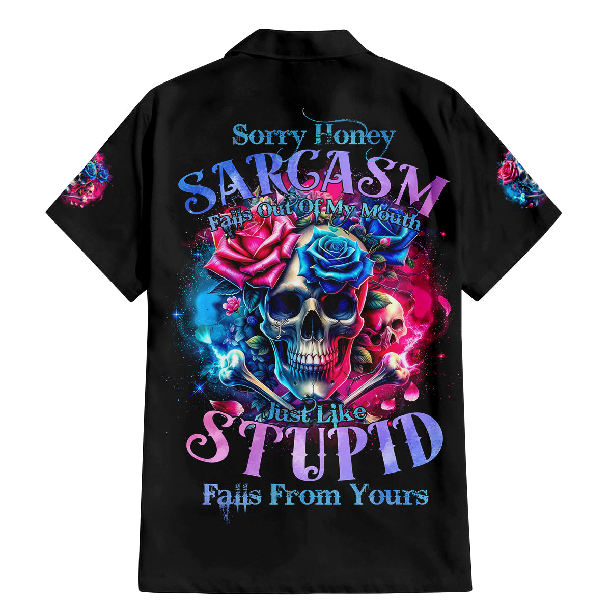 Rose SKull Family Matching Mermaid Dress and Hawaiian Shirt Sorry Honey Sarcasm Falls Out Of My Mouth Just Like Stupid Fall From Your - Wonder Print Shop
