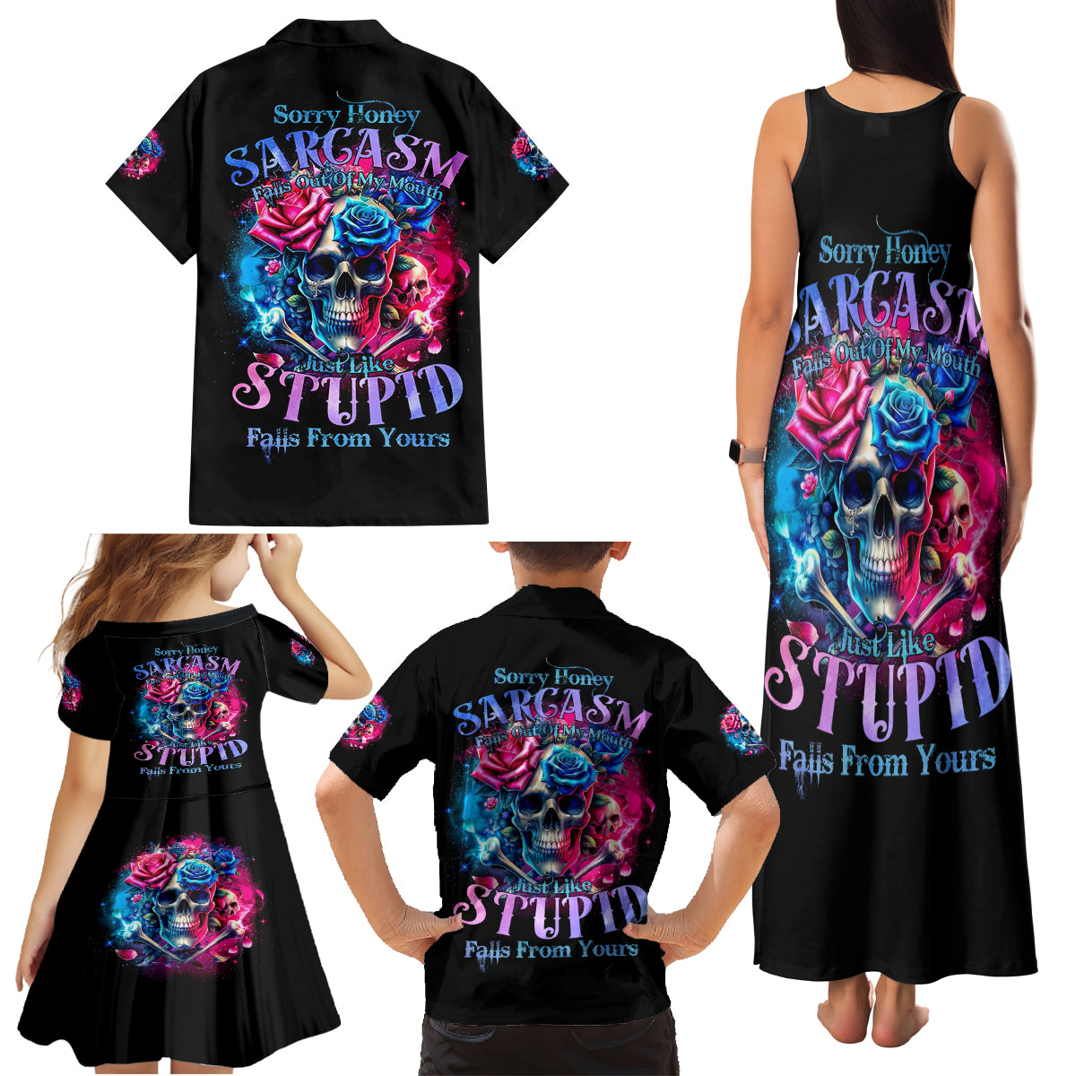 Rose SKull Family Matching Tank Maxi Dress and Hawaiian Shirt Sorry Honey Sarcasm Falls Out Of My Mouth Just Like Stupid Fall From Your - Wonder Print Shop