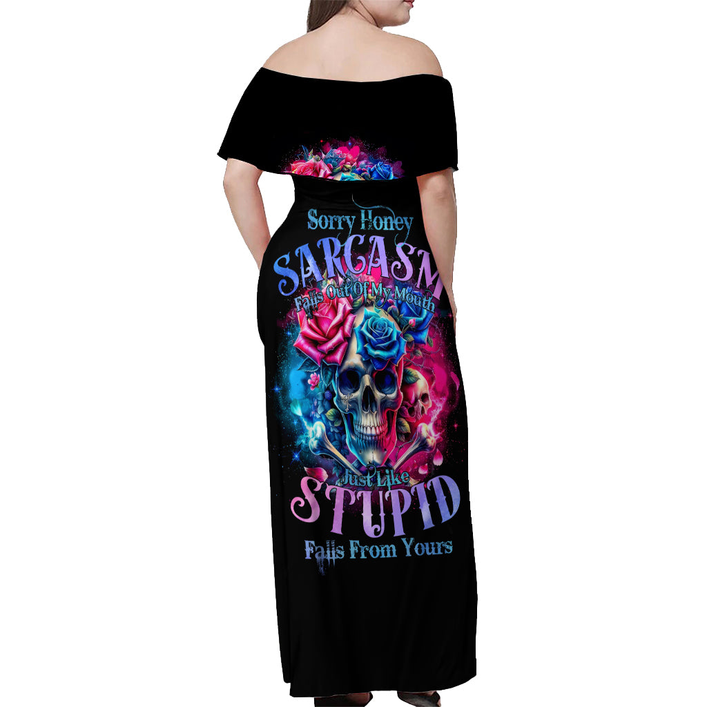Rose SKull Off Shoulder Maxi Dress Sorry Honey Sarcasm Falls Out Of My Mouth Just Like Stupid Fall From Your - Wonder Print Shop