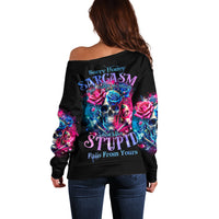 Rose SKull Off Shoulder Sweater Sorry Honey Sarcasm Falls Out Of My Mouth Just Like Stupid Fall From Your - Wonder Print Shop