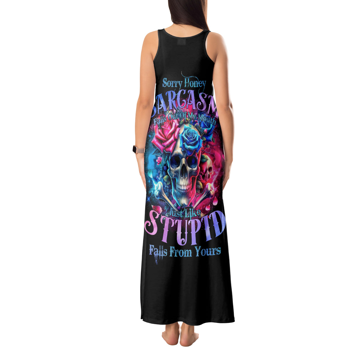 Rose SKull Tank Maxi Dress Sorry Honey Sarcasm Falls Out Of My Mouth Just Like Stupid Fall From Your - Wonder Print Shop