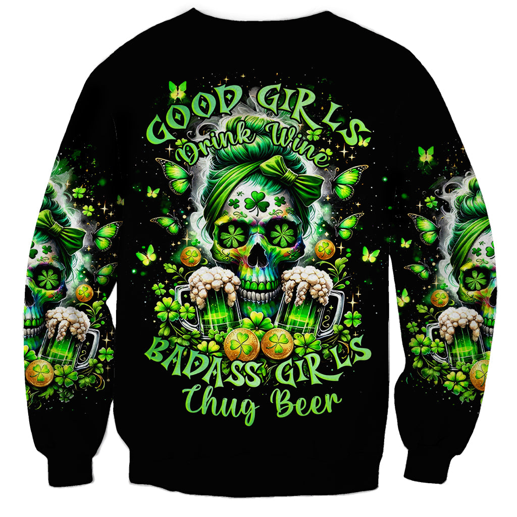 Irish Skull Sweatshirt Good Girls Drink Wine Badass Girls Thug Beer - Wonder Print Shop