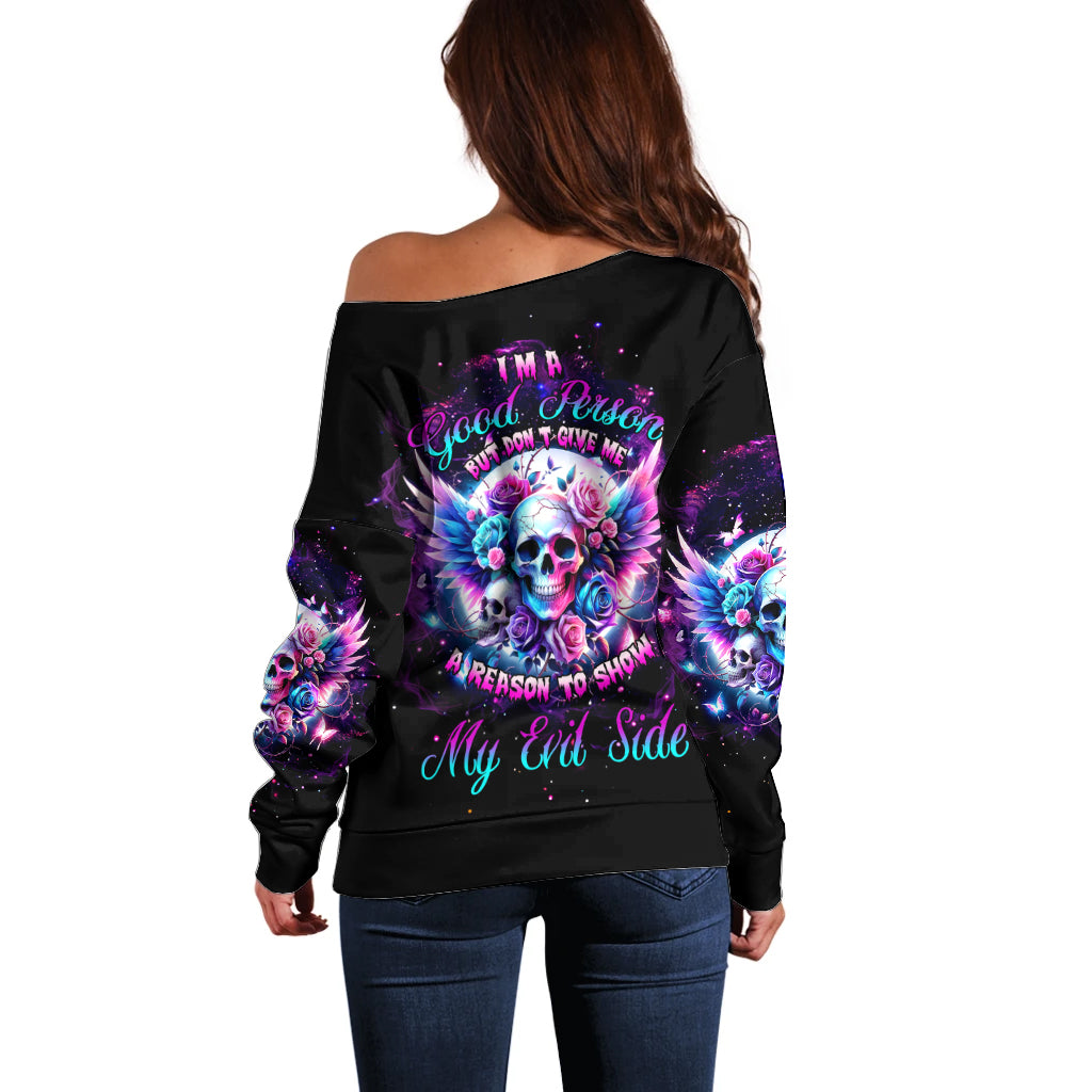 Wings Skll Off Shoulder Sweater I'm A Good Person But Don't Give Me A Reason To Show My Evil - Wonder Print Shop