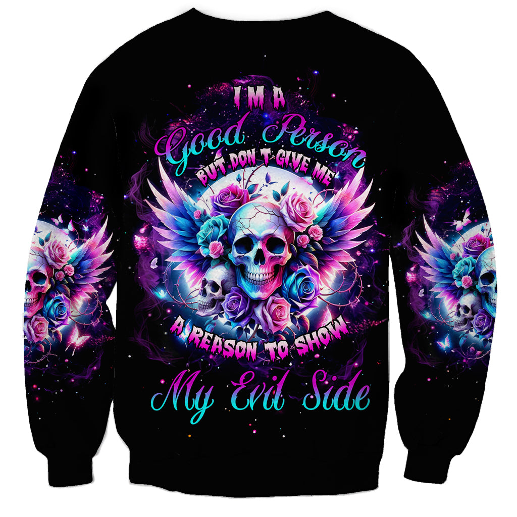 Wings Skll Sweatshirt I'm A Good Person But Don't Give Me A Reason To Show My Evil - Wonder Print Shop