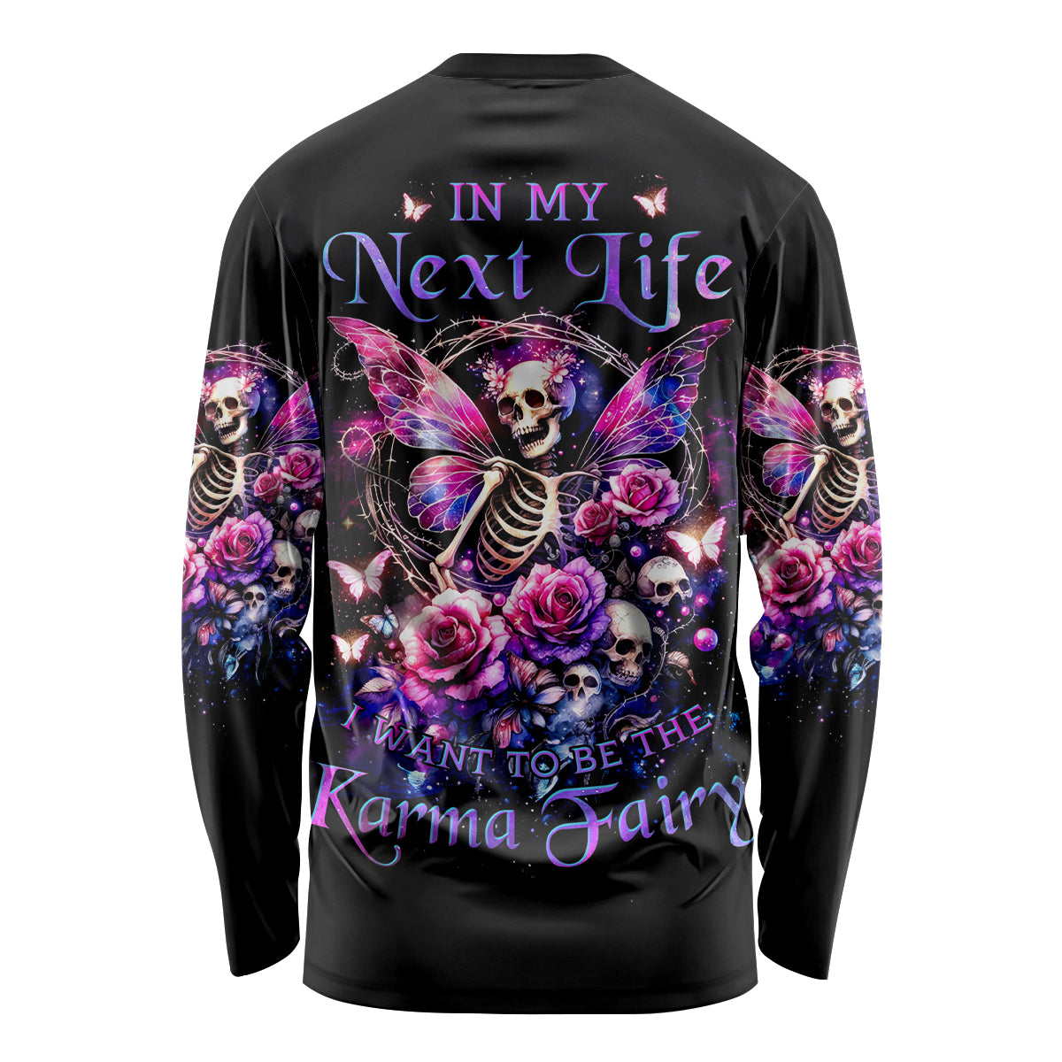 Fairy Skull Long Sleeve Shirt In My Next Life I Want To Be The Karma Fairy - Wonder Print Shop